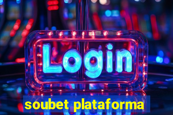 soubet plataforma