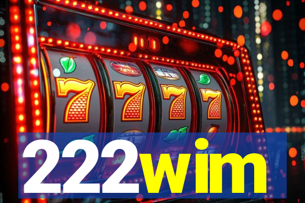 222wim
