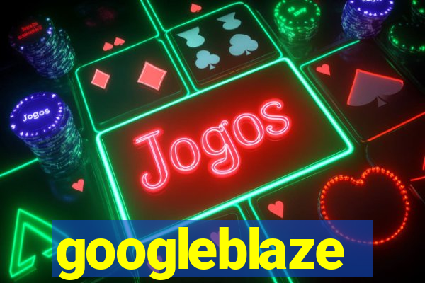 googleblaze