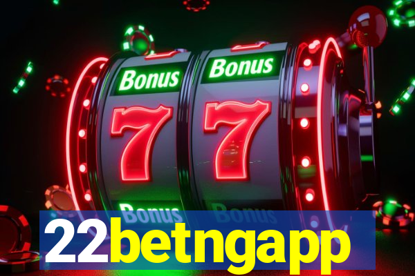 22betngapp