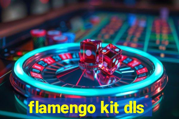 flamengo kit dls