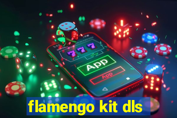flamengo kit dls