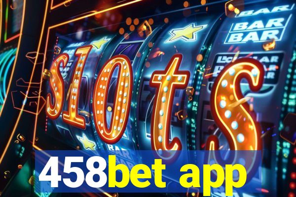 458bet app