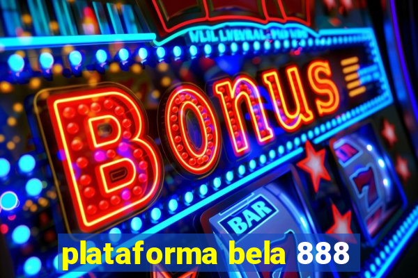plataforma bela 888