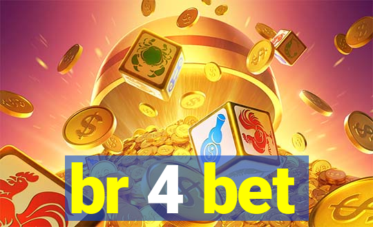 br 4 bet