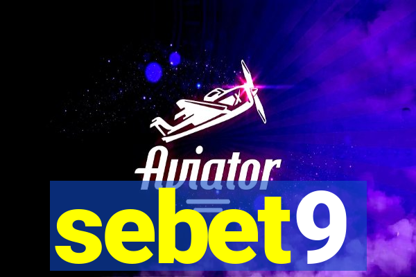 sebet9