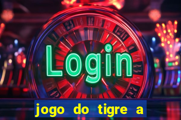 jogo do tigre a partir de 5 reais