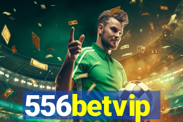 556betvip
