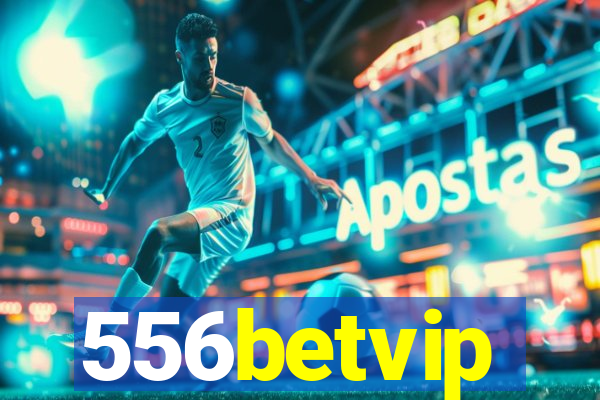 556betvip