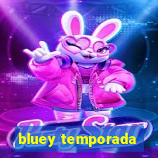 bluey temporada