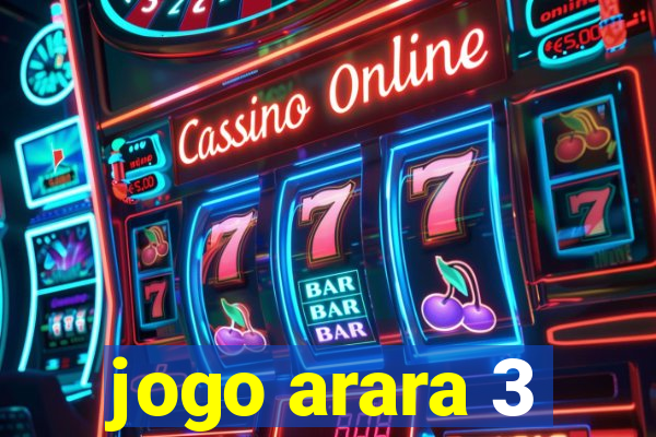 jogo arara 3