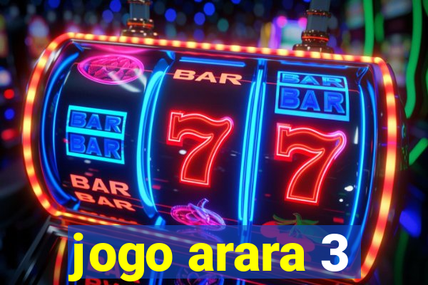 jogo arara 3