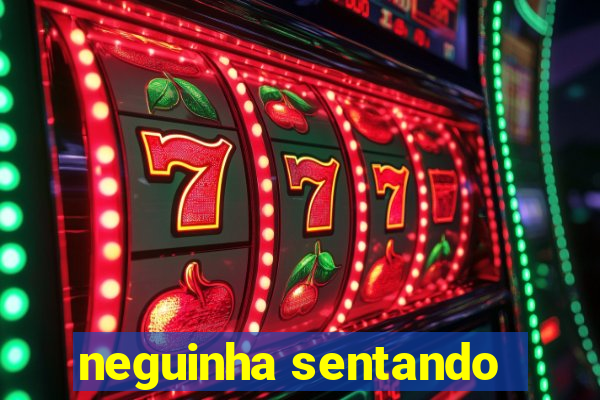 neguinha sentando