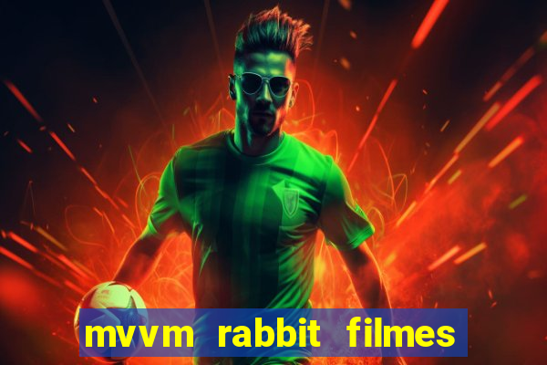 mvvm rabbit filmes e séries