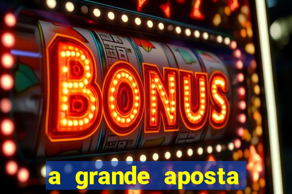 a grande aposta download torrent