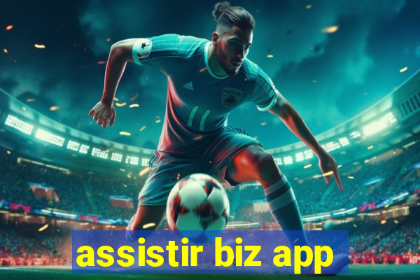 assistir biz app