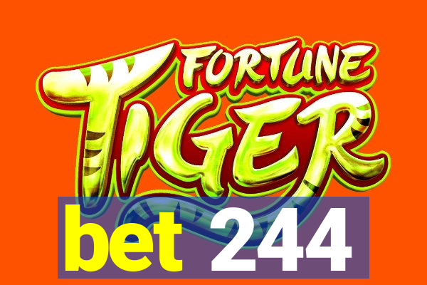 bet 244