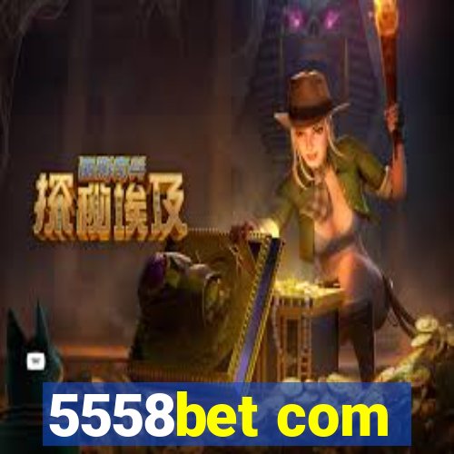 5558bet com