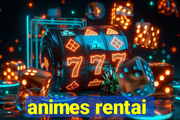 animes rentai