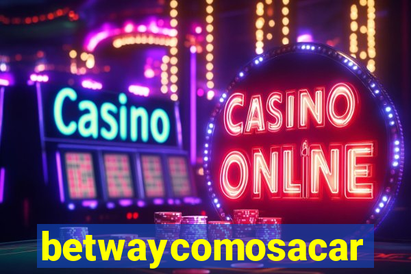 betwaycomosacar
