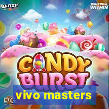 vivo masters