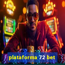 plataforma 72 bet