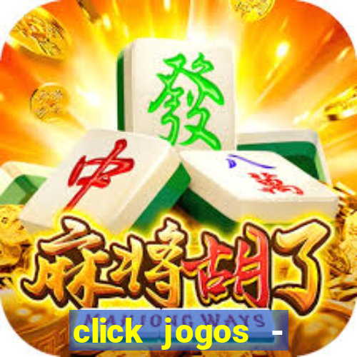 click jogos - ganhar dinheiro