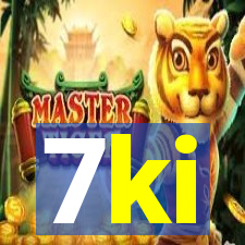 7ki