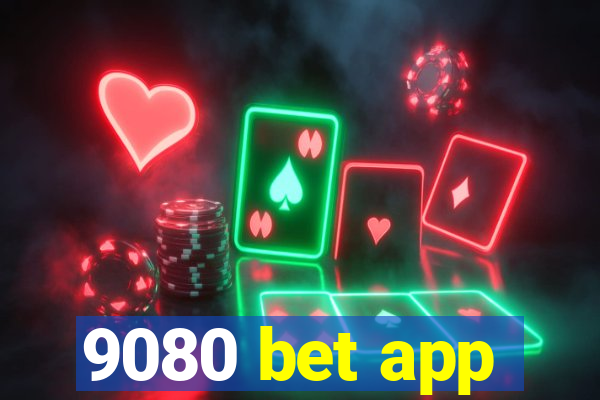 9080 bet app