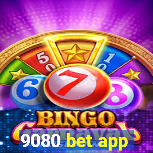 9080 bet app