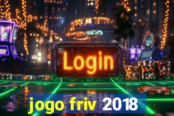 jogo friv 2018