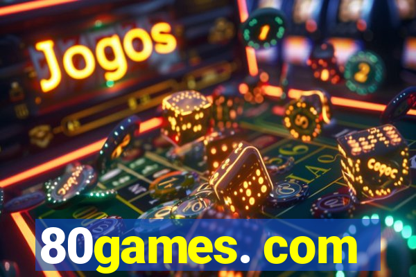 80games. com