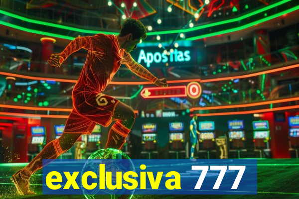 exclusiva 777