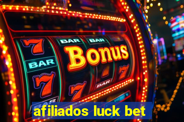 afiliados luck bet