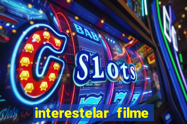 interestelar filme completo dublado torrent