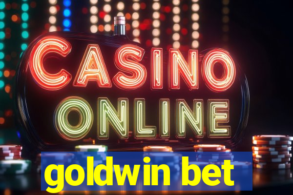 goldwin bet