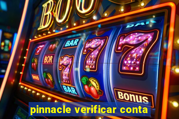 pinnacle verificar conta