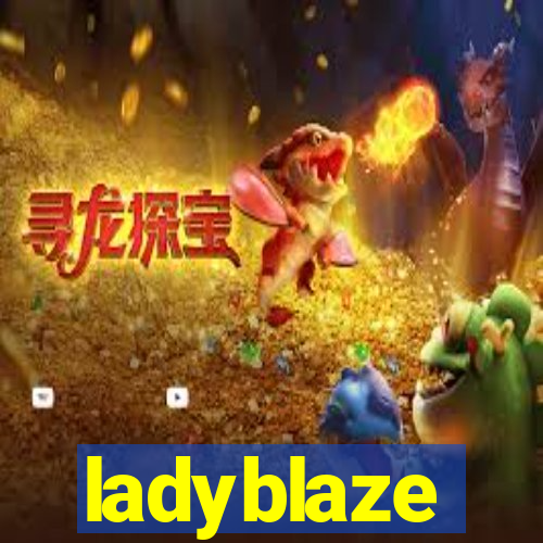 ladyblaze