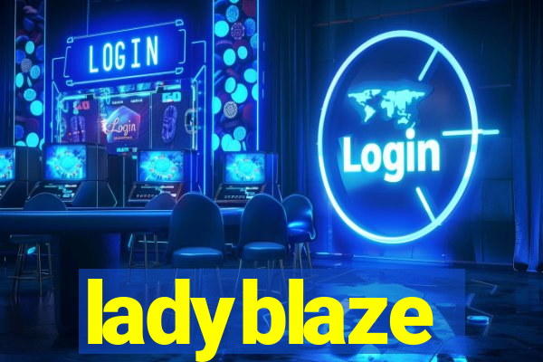 ladyblaze