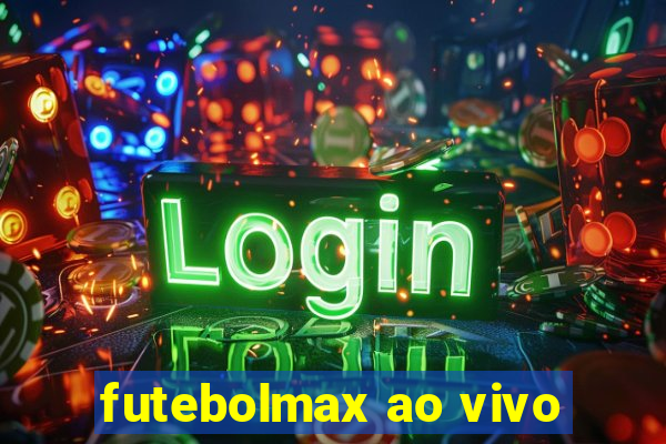 futebolmax ao vivo