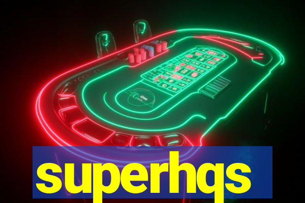 superhqs