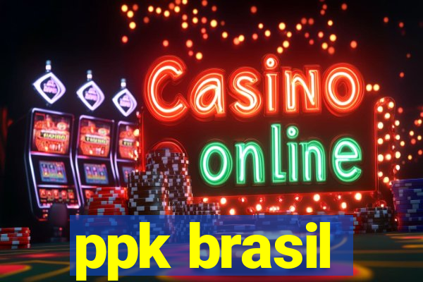 ppk brasil