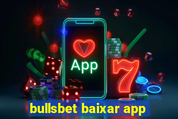 bullsbet baixar app