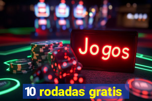 10 rodadas gratis