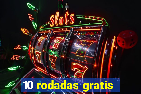 10 rodadas gratis