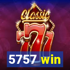 5757 win