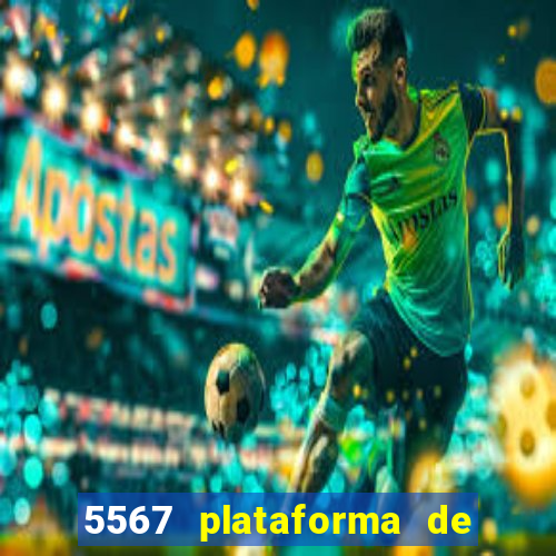 5567 plataforma de jogos login