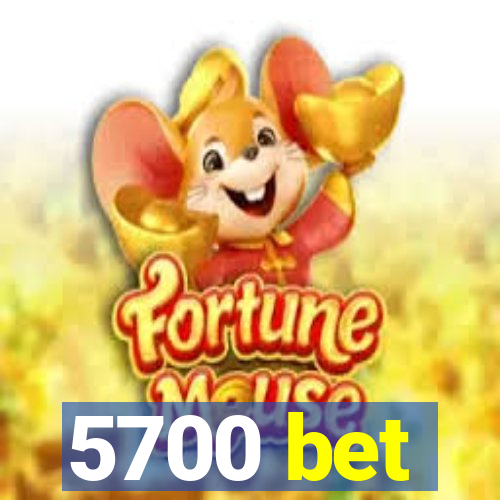 5700 bet