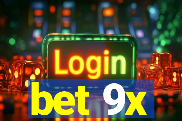 bet 9x