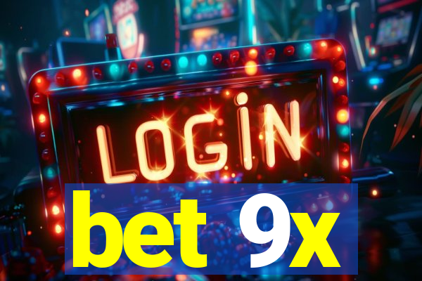 bet 9x